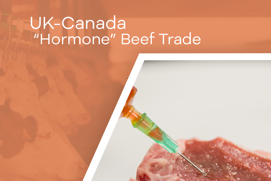 UK To Cut Off The Trade From Canada For Hormone-Treated Beef