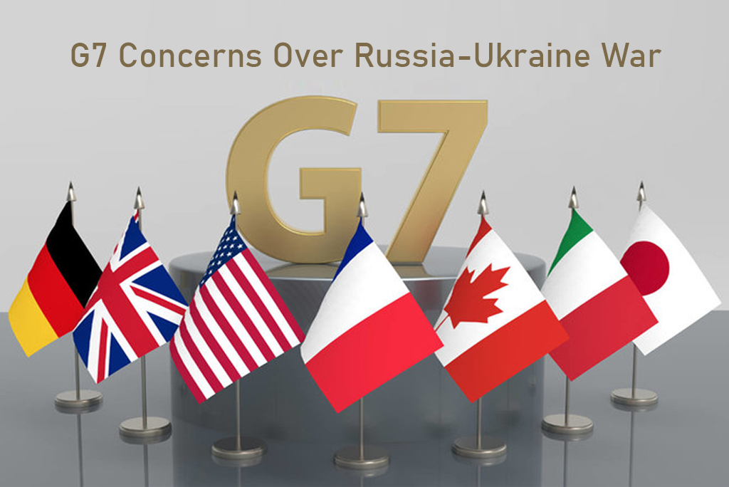 G7 Concerns Over Russia-Ukraine War