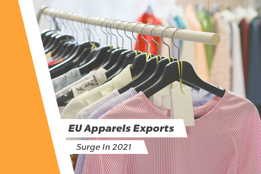 EU Apparels Exports Surge In 2021