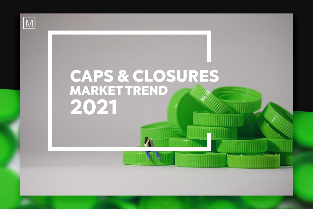 Caps & Closures Market Trend 2021