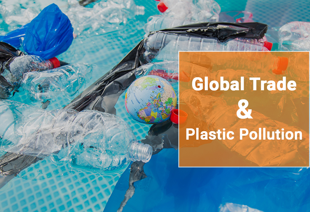 Global Trade & Plastic Pollution