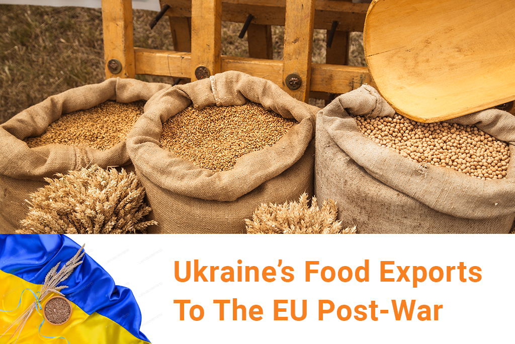 Ukraine’s Food Exports To The EU Post-War