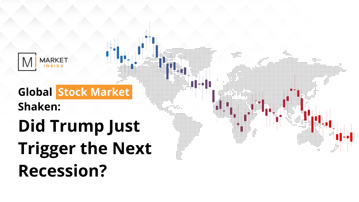 Global Stock Market Shaken: Did Trump Just Trigger the Next Recession?