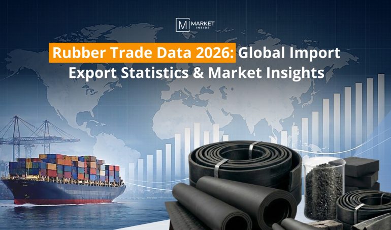 Rubber Trade Data 2026: Global Import Export Statistics & Market Insights