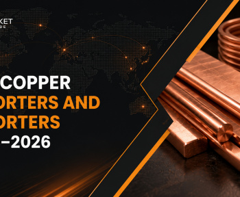 Top Copper Exporters and Importers 2025-2026 | Copper Trade Data