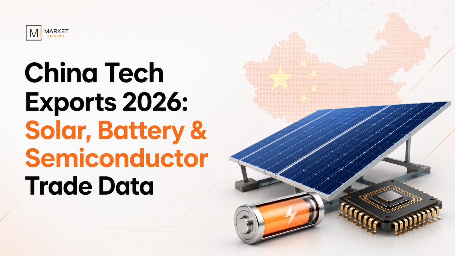 China Tech Exports 2026: Solar, Battery & Semiconductor Trade Data